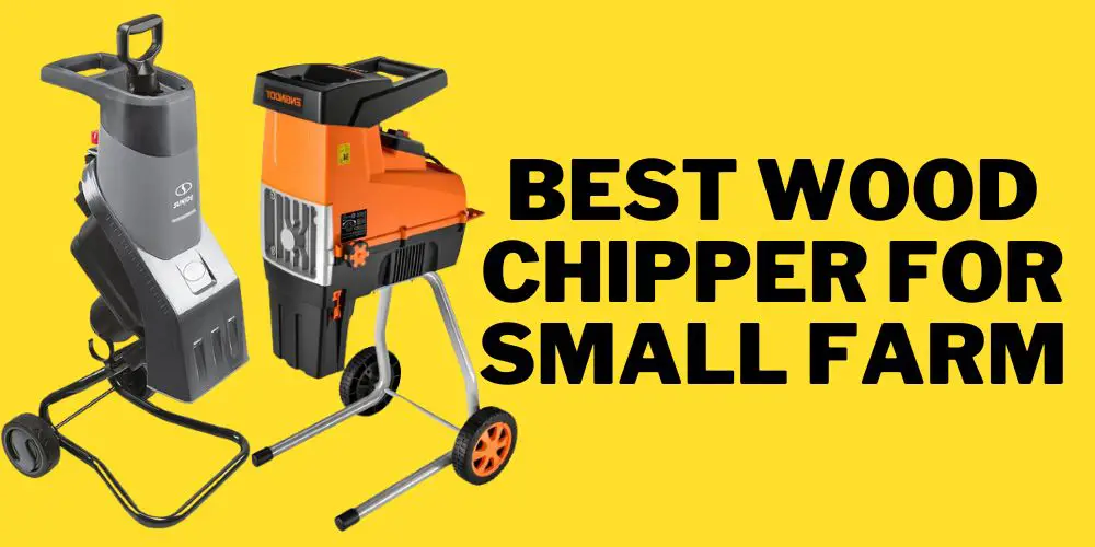 Best wood chipper for small farm