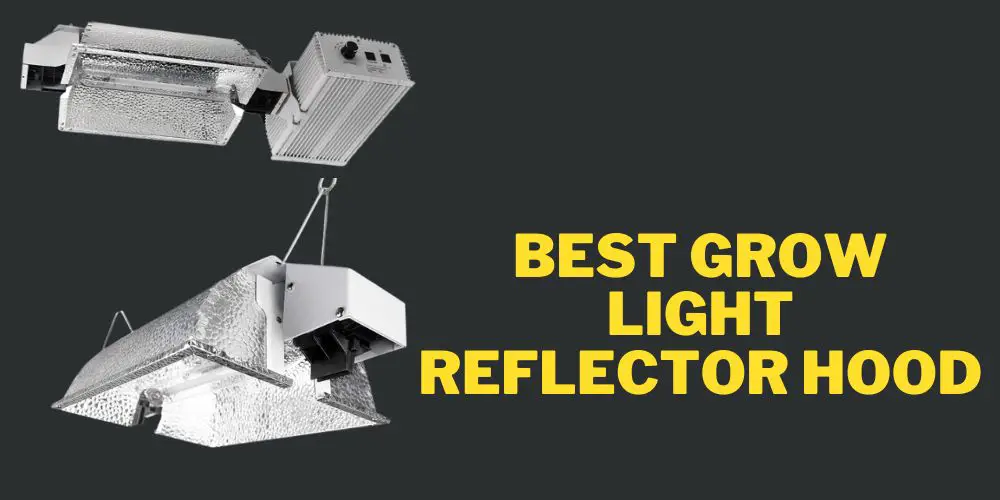 Best Grow Light Reflector Hood