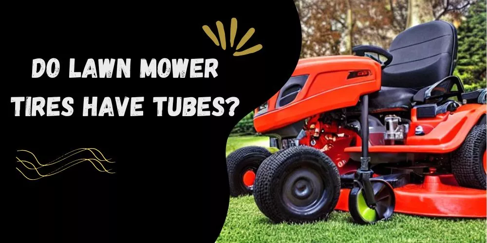 Do lawn mower tires have tubes
