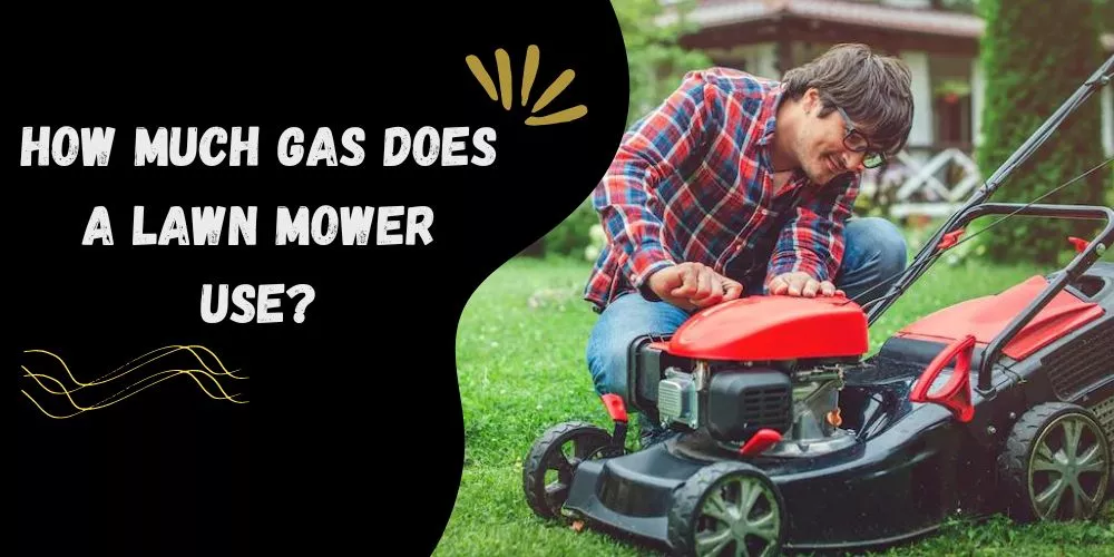 How much gas does a lawn mower use